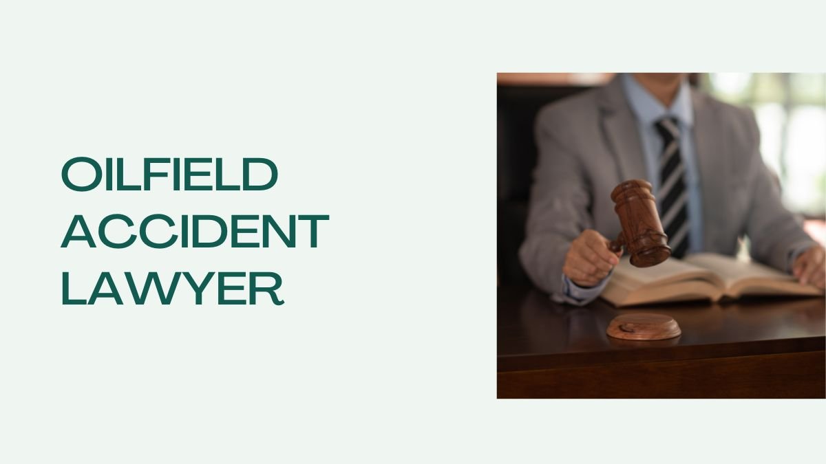 find Oilfield Accident lawyer